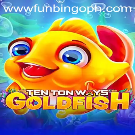 Dive into the Aquatic Fun of TenTonWaysGoldfish - Charting New Waters with FunBingo