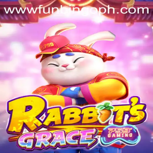 Exploring the Enchanting World of RabbitsGrace and the Thrill of FunBingo