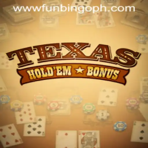 Exploring the Exciting World of Texas Hold'em Bonus and FunBingo